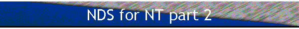 NDS for NT part 2