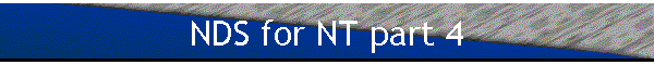 NDS for NT part 4