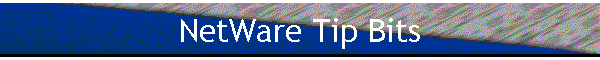 NetWare Tip Bits