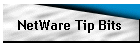 NetWare Tip Bits