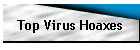Top Virus Hoaxes