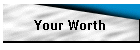 Your Worth