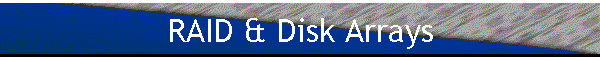 RAID & Disk Arrays