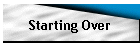 Starting Over