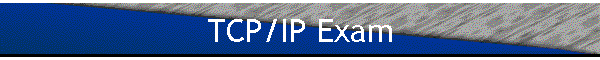 TCP/IP Exam